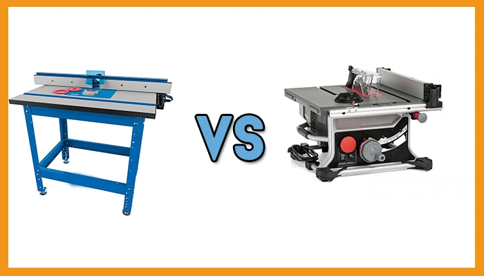 Router Table vs Table Saw: 6 Differences