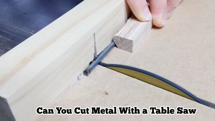 can you cut metal with a table saw
