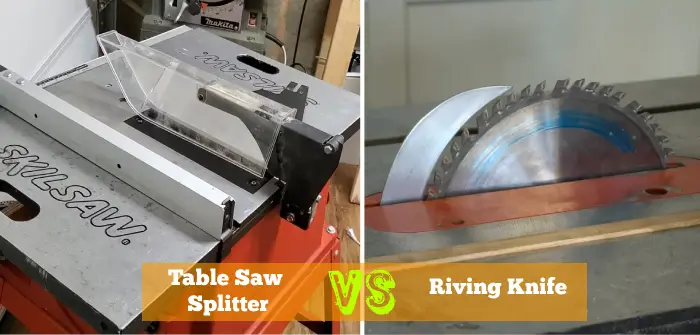 table saw splitter vs riving knife
