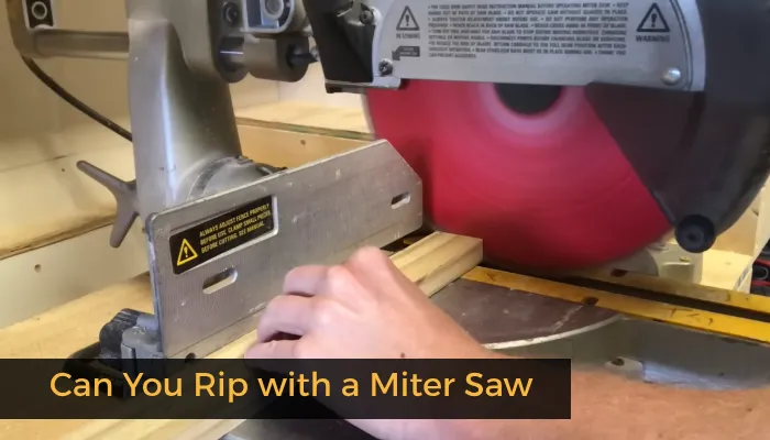 Can You Rip with a Miter Saw: 6 Reasons Not to Do It