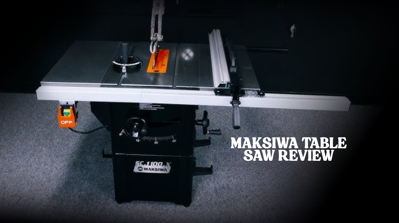 Maksiwa Table Saw Review