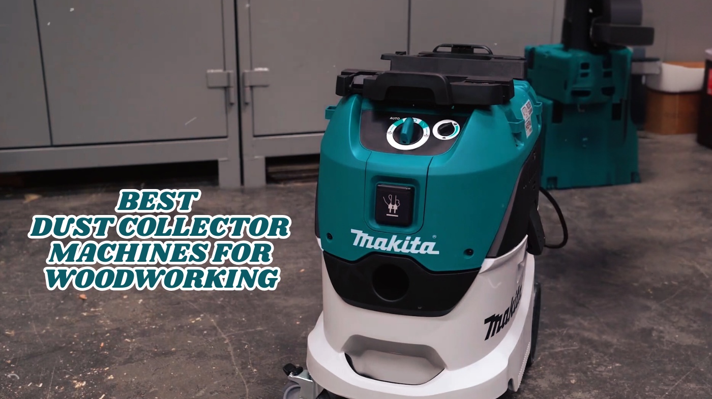 Best Dust Collector Machines for Woodworking