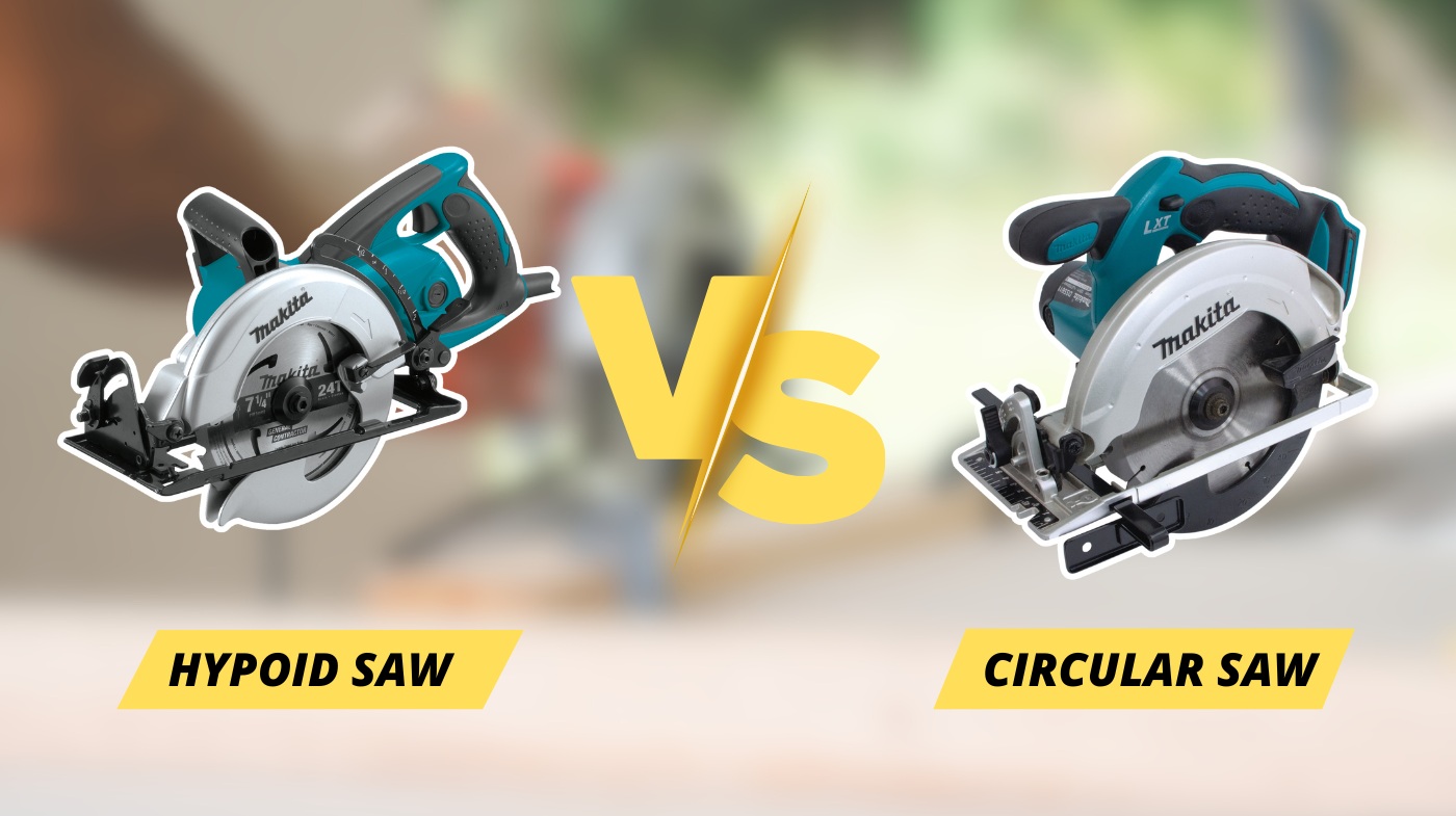 Hypoid Saw vs Circular Saw