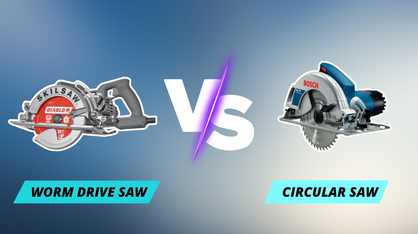 worm drive saw vs circular saw
