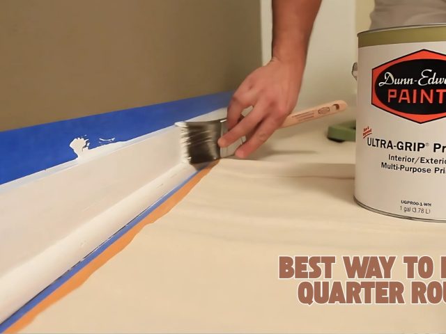 Best Way to Paint Quarter Round: Easy Steps for Lasting Results
