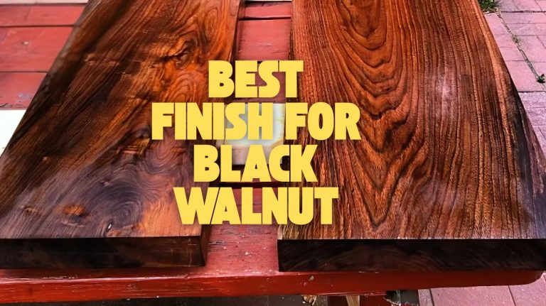 Best Finish for Black Walnut