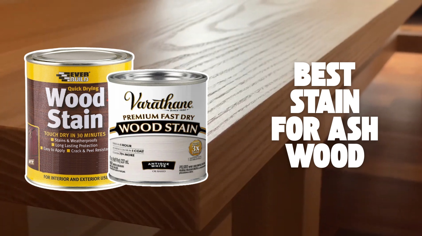 best stain for ash wood